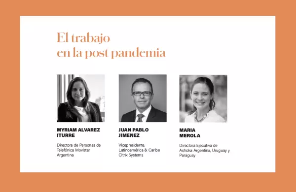 El trabajo post pandemia: la importancia del factor humano y cómo alinear expectativas entre empleados y compañía