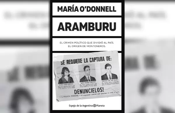 "Aramburu" o el origen de la violencia en Argentina