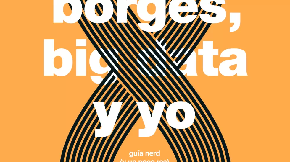 borges, big data y yo [tapa]