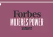 LLega una nueva edición del Forbes Mujeres Power Summit
