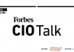 Así fue Forbes CIO Talk: las estrategias para alcanzar la transformación digital