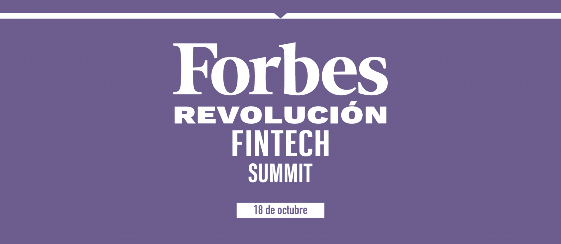 Llega una nueva edición de Forbes Revolución Fintech Summit Forbes