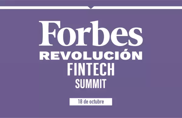 Llega una nueva edición de Forbes Revolución Fintech Summit