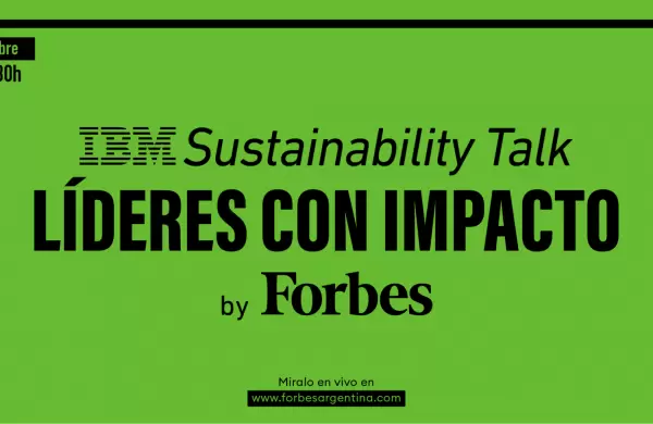 Ya llega el IBM Sustainability Talk: Lderes con impacto,byForbes