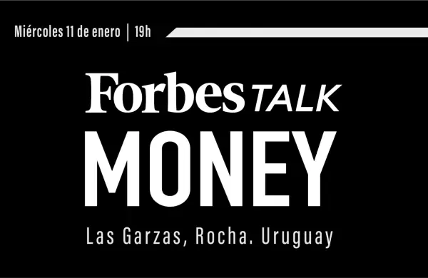 Ya llega la primera edición en Uruguay de Forbes Money Talk