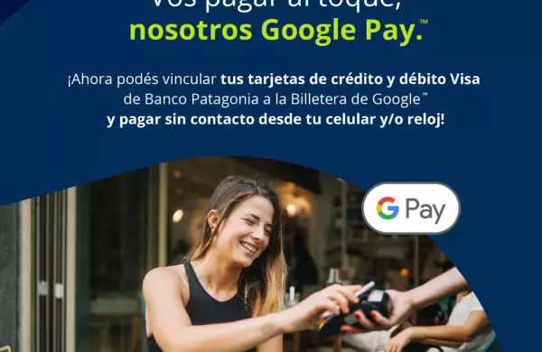 Banco Patagonia se incorpora a la billetera de Google en Argentina