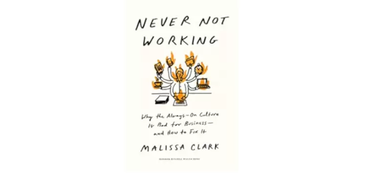 libro Never Not Working, Malissa Clark
