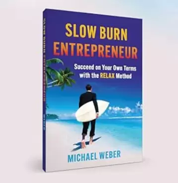 Michael Weber, Slow Burn Entrepreneur