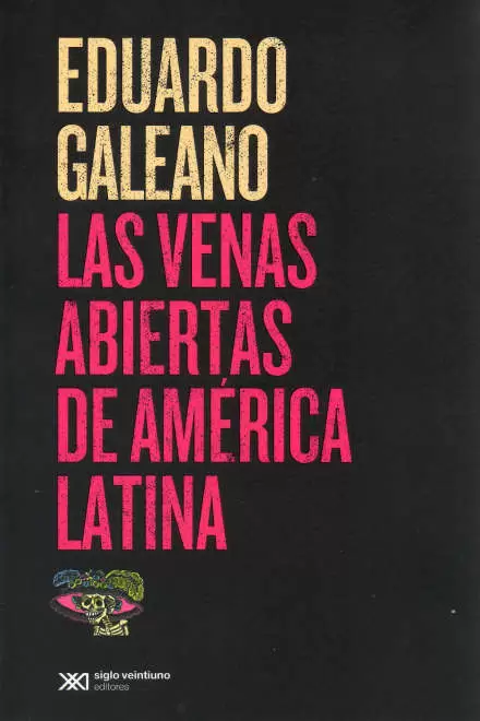 Las venas abiertas de Amrica Latina, de Eduardo Galeano. Foto: Librera Amrica Latina.