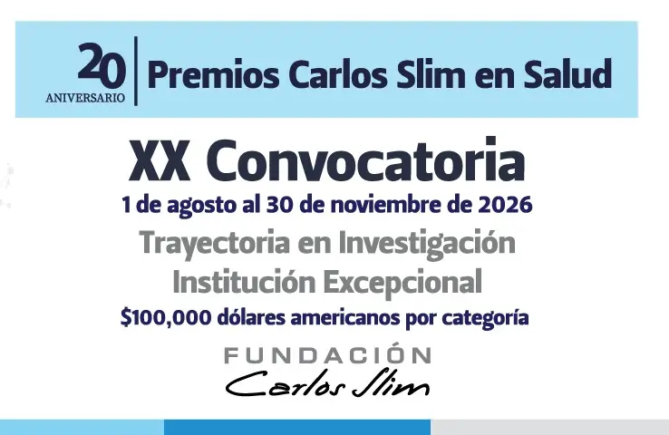 Inició la XX Convocatoria para los Premios Carlos Slim en Salud