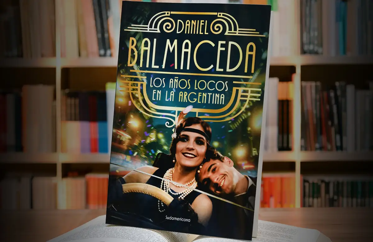 Los años en que la Argentina descubrió la vida moderna, a través de la mirada de Daniel Balmaceda
