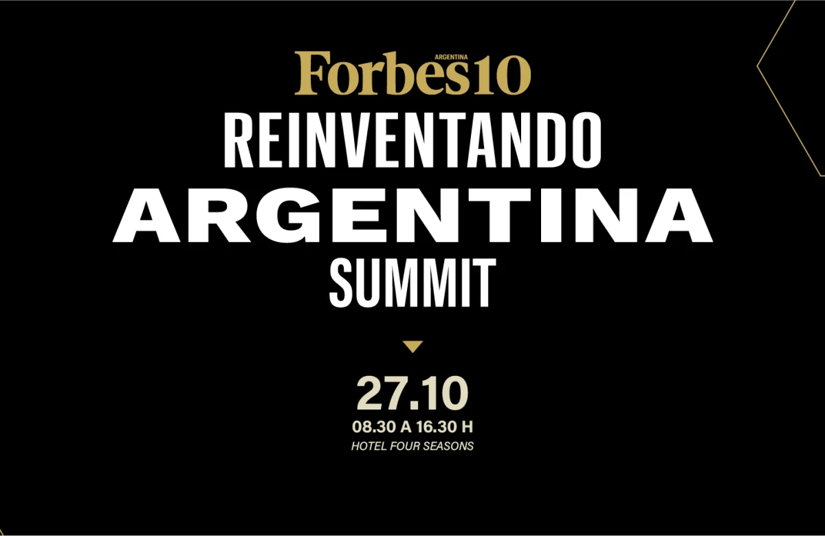 Forbes Summit Reinventando Argentina: empresarios y CEOs analizan el país que viene